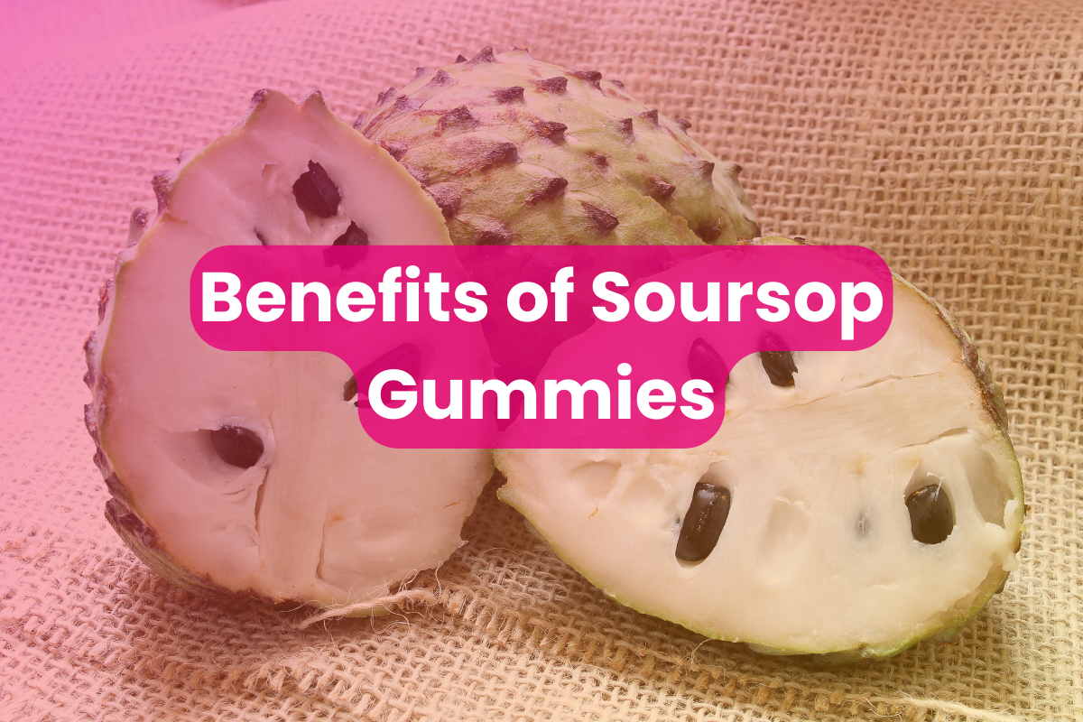 Benefits of Soursop Gummies