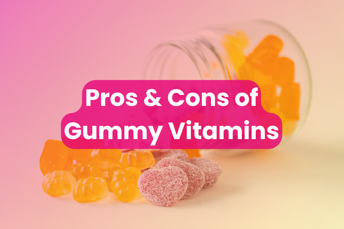 Pros and Cons of Gummy Vitamins