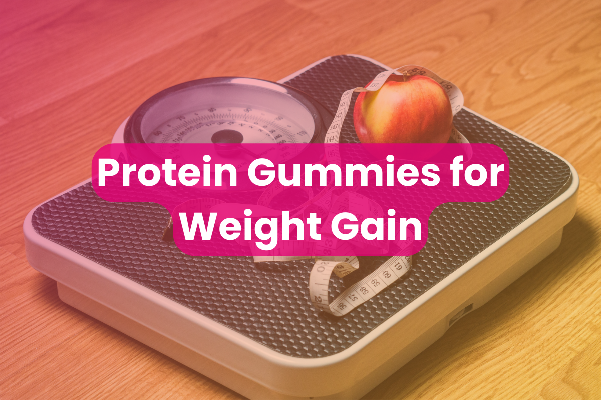 Protein Gummies for Weight Gain